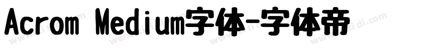 Acrom Medium字体字体转换
